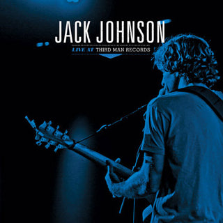 Jack Johnson- Live at Third Man Records' LP