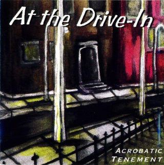 At The Drive-In– Acrobatic Tenement