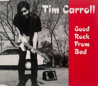 Tim Carroll- Good Rock From Bad