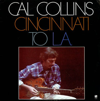 Cal Collins- Cincinnati To LA
