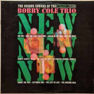 Bobby Cole Trio- New! New! New! The Unique Sound Of Bobby Cole