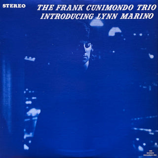 Frank Cunimondo Trio Introducing Lynn Marino- The Frank Cunimondo Trio Introducing Lynn Marino