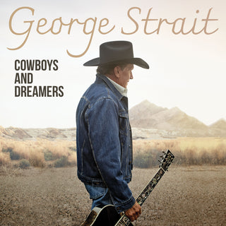 George Strait- Cowboys And Dreamers (PREORDER)