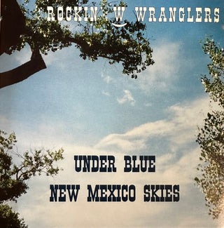 Rockin' W Wranglers - Under Blue New Mexico Skies