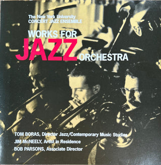 New York University Concert Jazz Ensemble- Works For Jazz Orchestra