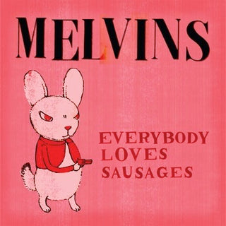 Melvins- Everybody Loves Sausages (Red Vinyl)