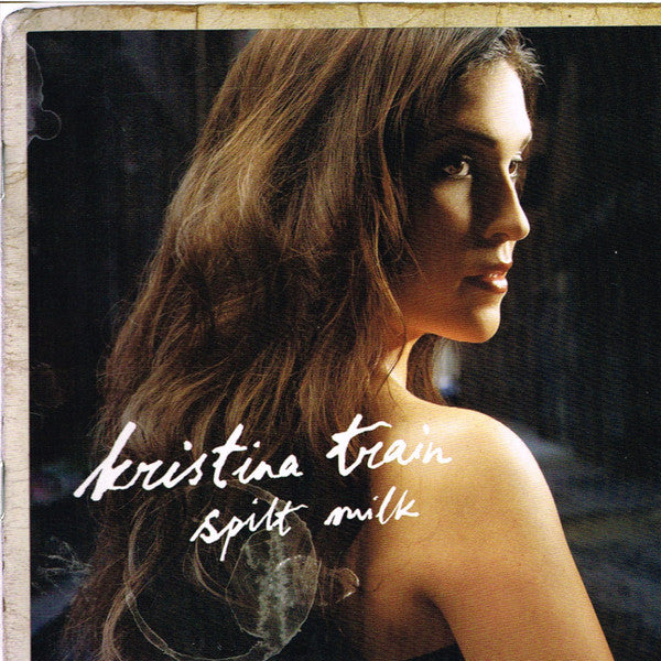 Kristina Train- Spilt Milk
