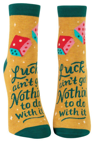 Luck Ain't Got Nothin' To Do With It - Women's Ankle Socks