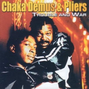 Chaka Demus & Pliers- Trouble & War