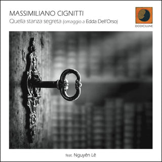 Massimiliano Cignitti- Quella Stanza Segreta (Omaggio A Edda Dell'orso)