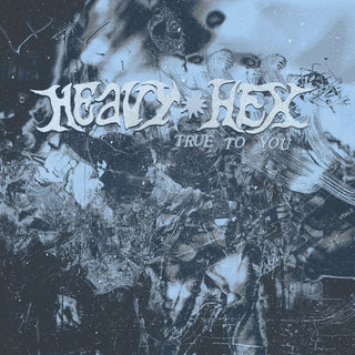 Heavyhex- True To You