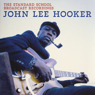 John Lee Hooker- The Standard School Broadcast Recordings