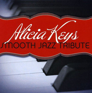 Alicia Keys Tribute- Alicia Keys Smooth Jazz Tribute
