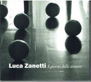 Luca Zanetti- I Giorni Delle Arance