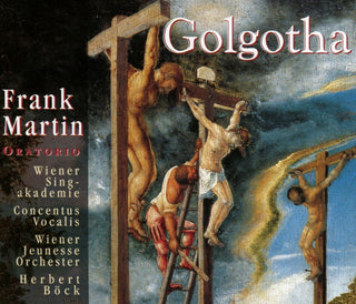 Martin / Wiener Singakademie / Bock / Zeilberger- Golgotha