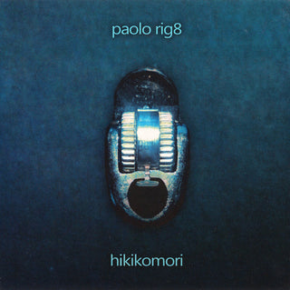 Paolo Rig8- Hikikomori