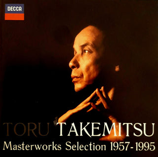 Toru Takemitsu Masterworks Selection 1957-1995- Toru Takemitsu Masterworks Selection 1957-1995