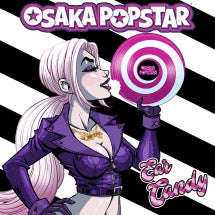 Osaka Popstar- Ear Candy (Indie Exclusive) (Vinyl)