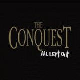 The Conquest- All Left Out