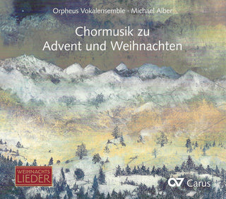 Michael Alber- Choral Music For Advent & Christmas