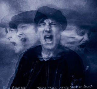 Ron Hawkins- Trash Talkin At The Speed Of Sound (Can)