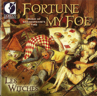 Les Witches- Fortune My Foe: Music of Shakespeare's Time