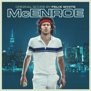 Felix White- McEnroe (Original Soundtrack)
