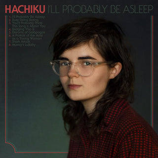 Hachiku- I'll Probably Be Asleep