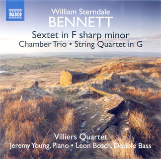 Bennett / Bosch / Villiers Quartet- Sextet in F Sharp Minor / String Quartet in G