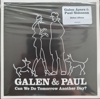 Galen & Paul- Can We Do Tomorrow Another Day (Auto) (Uk)