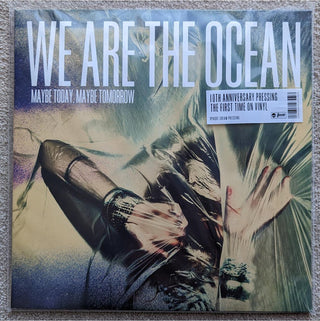 We Are the Ocean- Maybe Today Maybe Tomorrow
