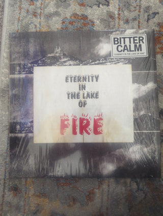 Bitter Calm- Eternity In The Lake Of Fire