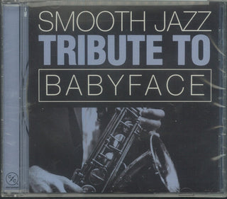 Smooth Jazz All Stars- Smooth Jazz Tribute Babyface