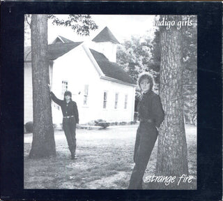Indigo Girls- Strange Fire