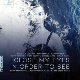 Faure / Hahn / Loewen- I Close My Eyes Just to See