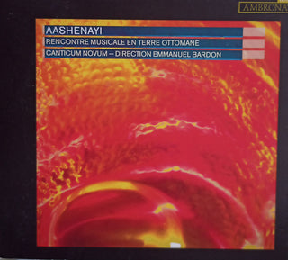 Aashenayi- Aashenayi Recontre Musicale en Terre Ottomane