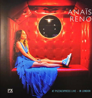 Anais Reno- At Pizzaexpress Live: In London