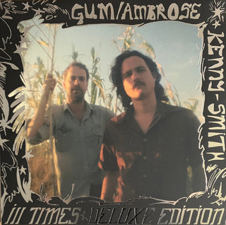 Gum / Kenny-Ambrose Smith- Ill Times [Deluxe]