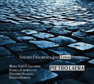 Pietro Laera- Sounds Fragments & Tango Stories