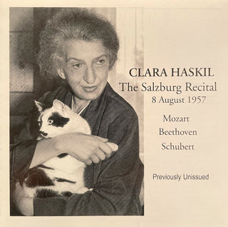 CLARA HASKIL- Clara Haskil The Salzburg Recital, 8 August 1957