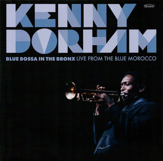 Kenny Dorham- Blue Bossa In The Bronx: Live From The Blue Morocco