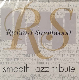 Richard Smallwood Smooth Jazz Tribute- Richard Smallwood Smooth Jazz Tribute