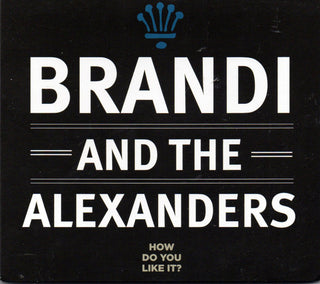 Brandi & The Alexanders- How Do You Like It?