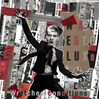 Majestoluxe- Wretched Conditions