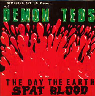Demented Are Go- The Day The Eart Spat Blood