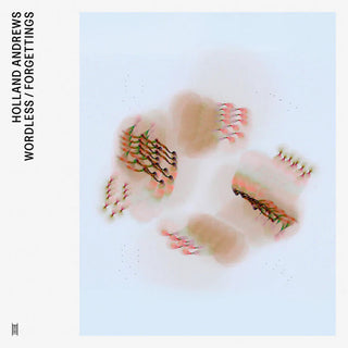 Holland Andrews- Wordless / Forgettings