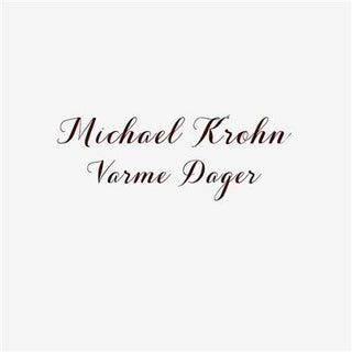 Michael Krohn- Varme Dager