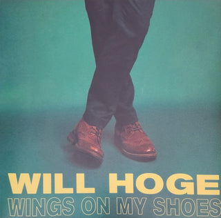 Will Hoge- Wings On My Shoes (Indie Exclusive Vinyl)