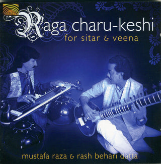 Mustafa Raza  / Datta,Rash Behari- Raga Charu-Keshi For Sitar & Veena