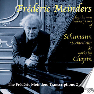 Frederic Meinders- Frederic Meinders Plays Schumann & Chopin
